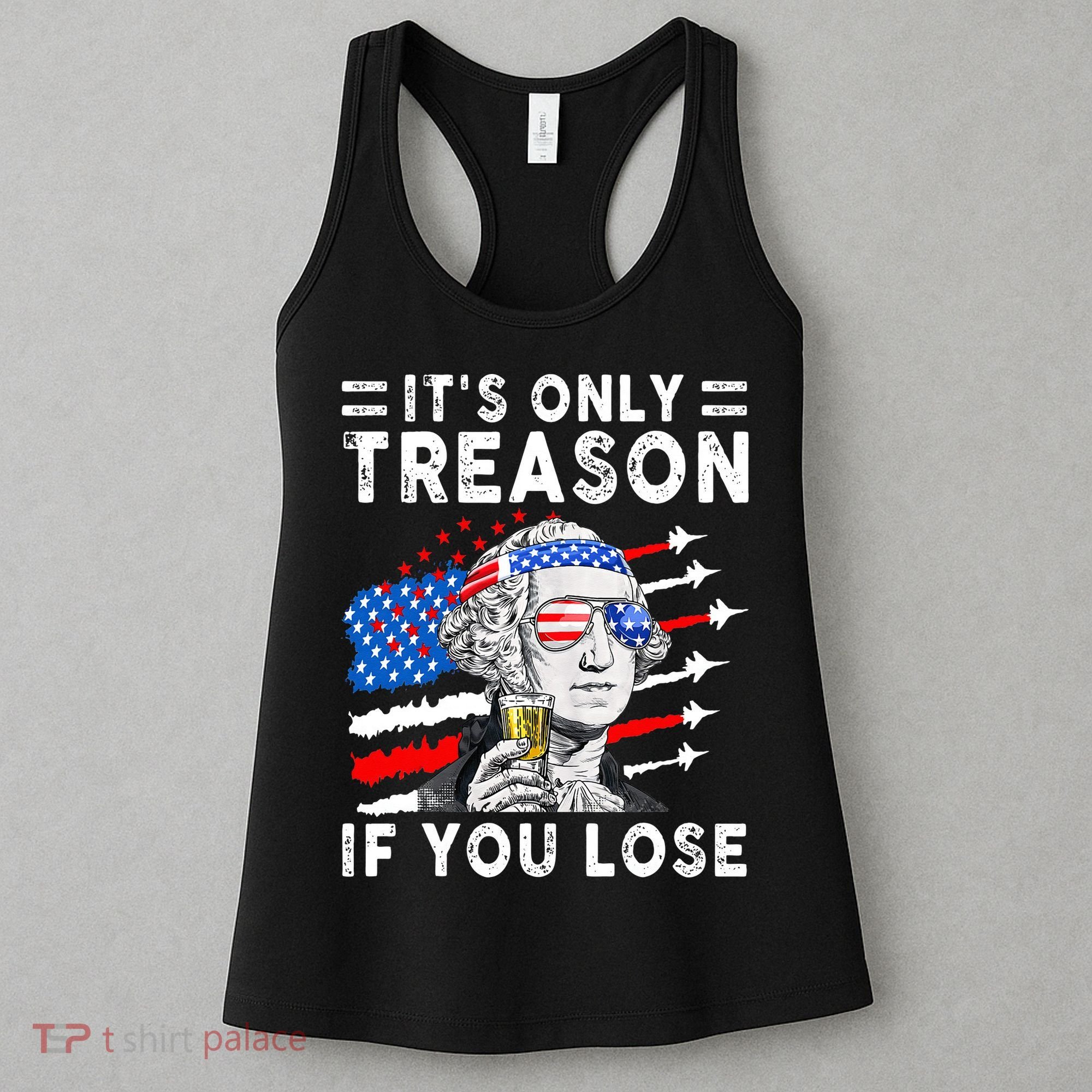 July George Washington 1776 It's Only Treason If You Lose Women's Tank Top