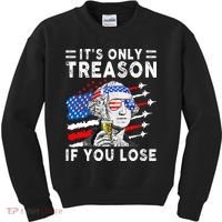 July George Washington 1776 It's Only Treason If You Lose Kids Sweatshirt thumb 0