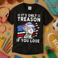 July George Washington 1776 It's Only Treason If You Lose Kids T-Shirt thumb 3