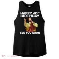 Jesus Happy 40th Birthday See You Soon Ladies PosiCharge Tri-Blend Wicking Tank thumb 0