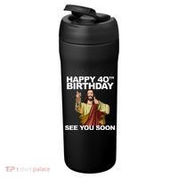 Jesus Happy 40th Birthday See You Soon 24oz Duet Stainless Steel Tumbler thumb 3