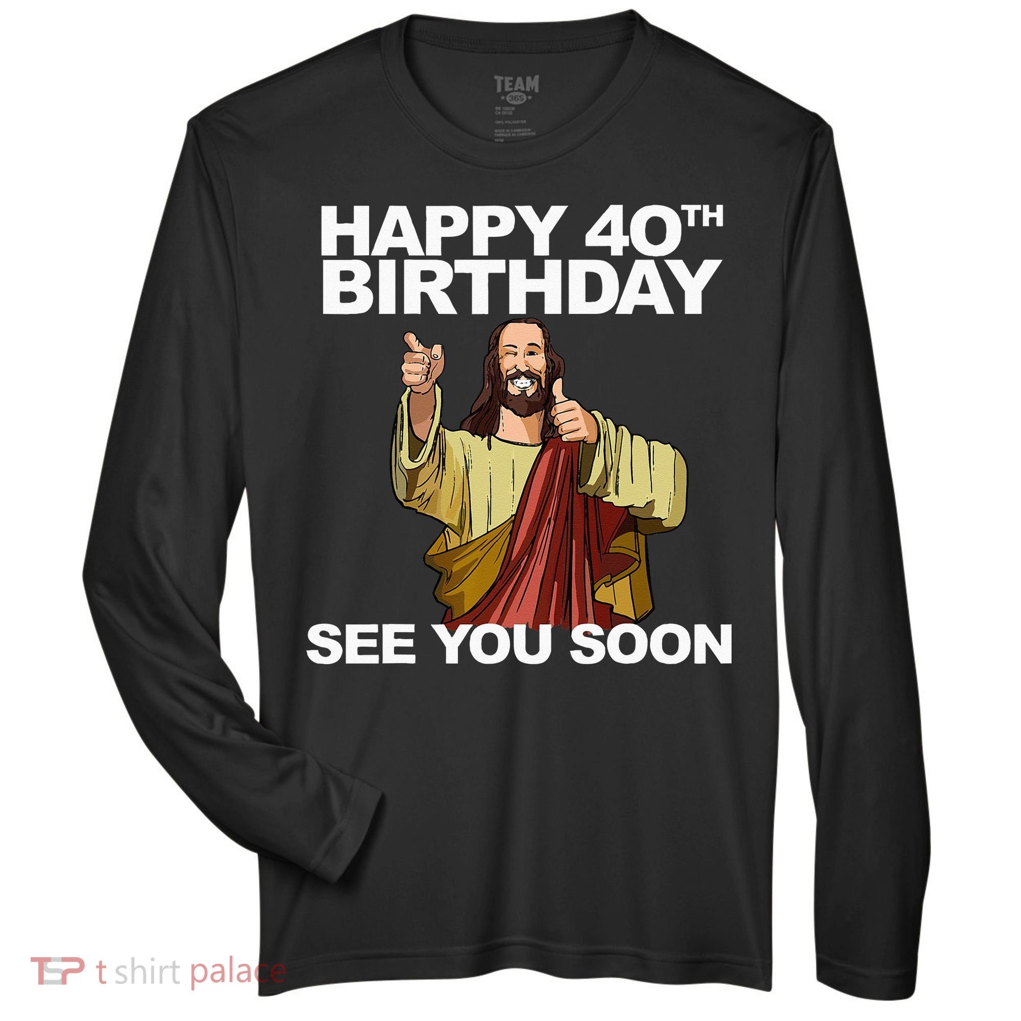 Jesus Happy 40th Birthday See You Soon Zone Performance Long-Sleeve T-Shirt