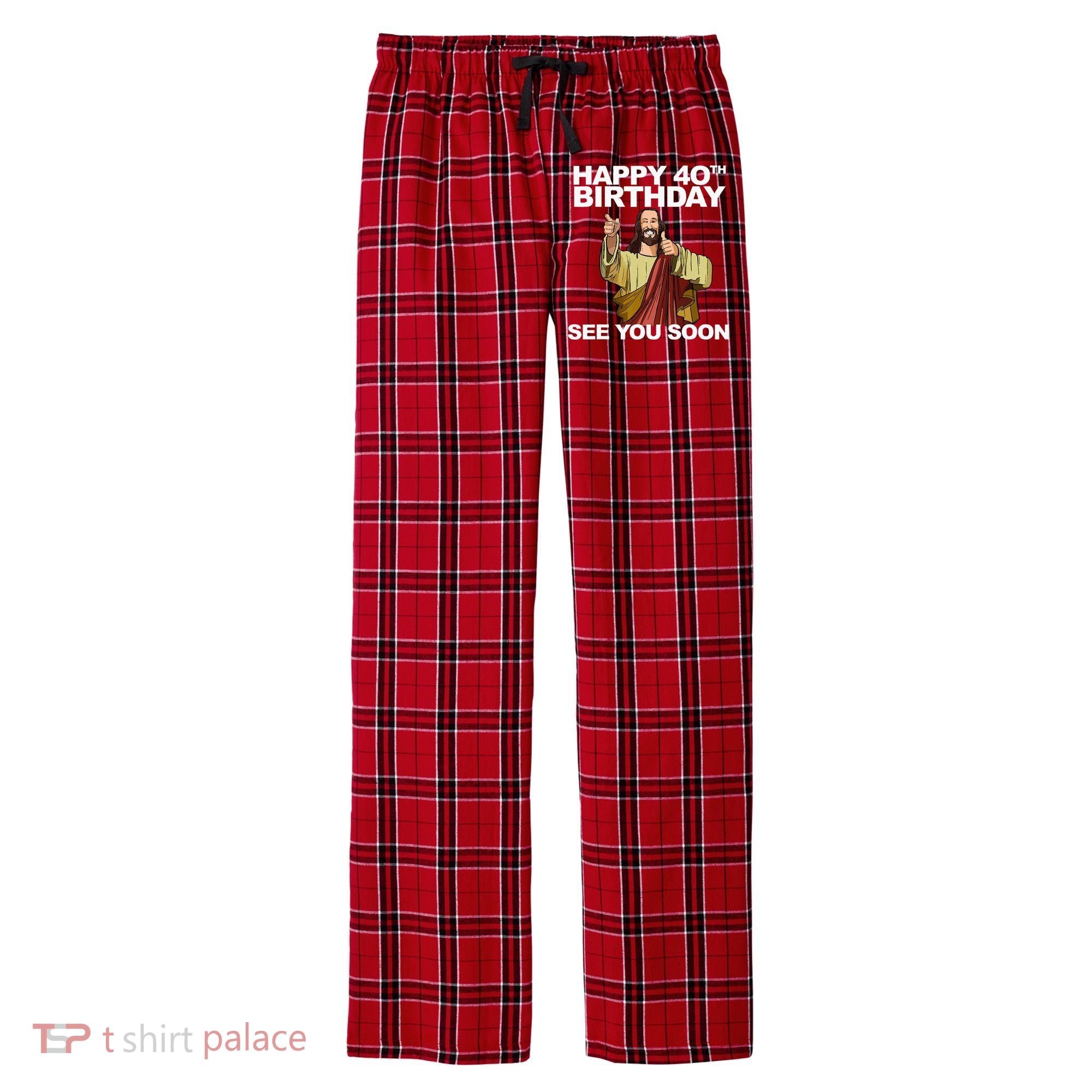 Jesus Happy 40th Birthday See You Soon Men's Flannel Plaid Pajama Pants