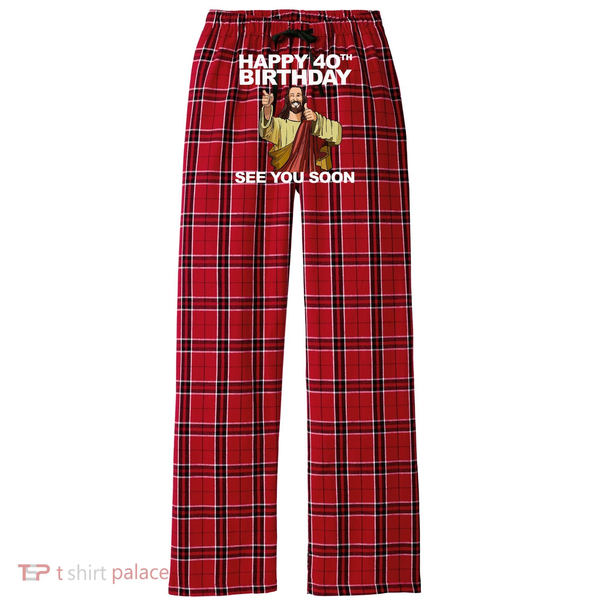Jesus Happy 40th Birthday See You Soon Women's Flannel Plaid Pajama Pants