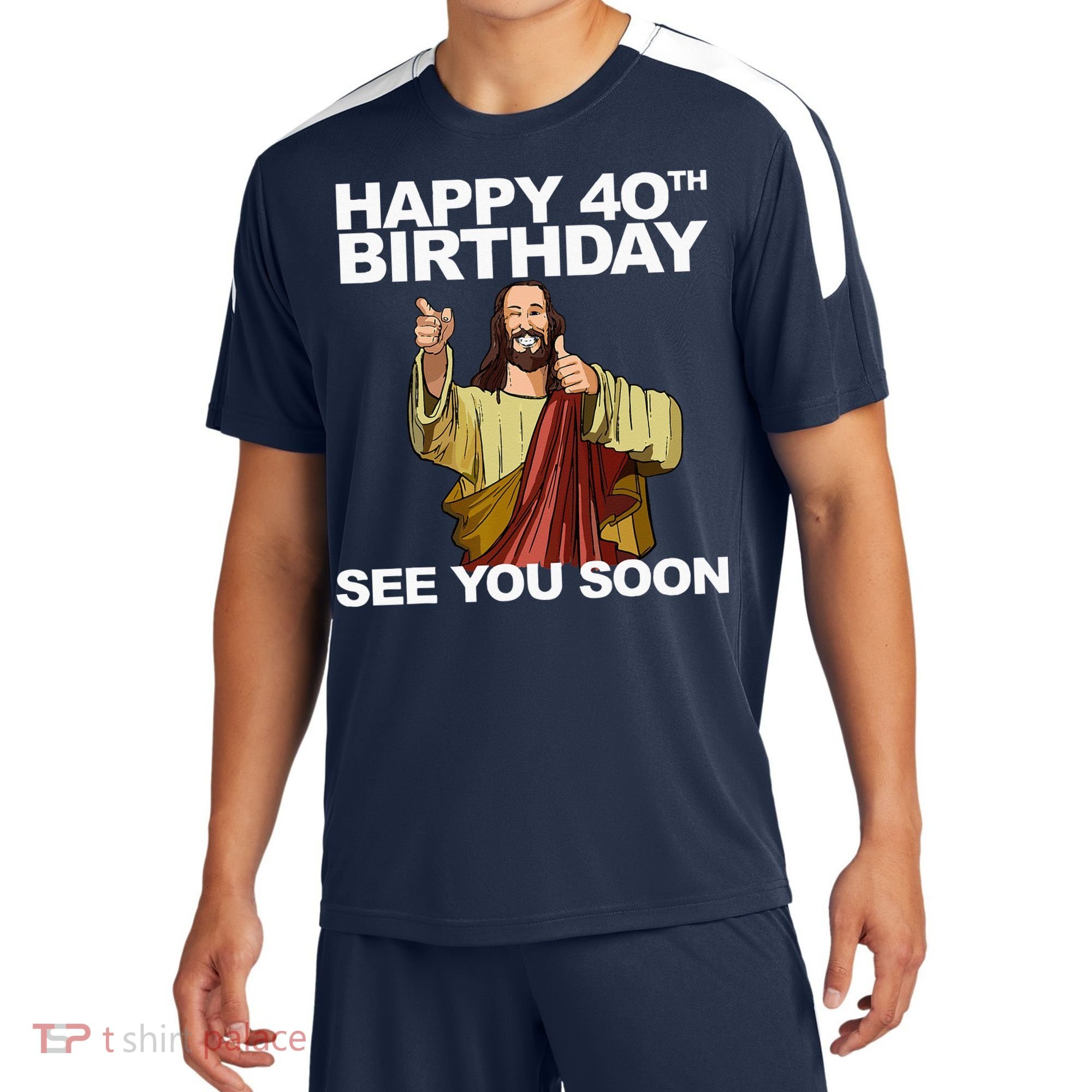 Jesus Happy 40th Birthday See You Soon Sport-Tek Competitor United Soccer Jersey