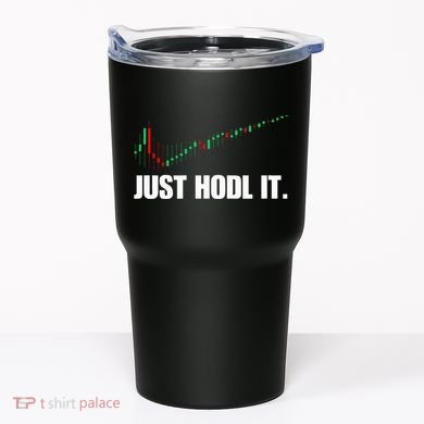 Just Hodl Bitcoin I Cool Btc Bitcoin Tumbler