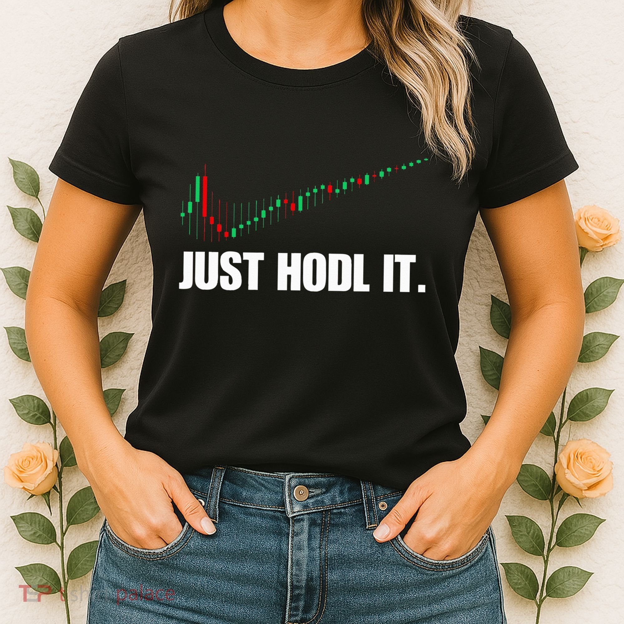 Just Hodl Bitcoin I Cool Btc Bitcoin Women's T-Shirt