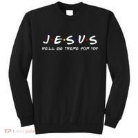 Jesus He'll Be There For You Christian Sweatshirt thumb 0