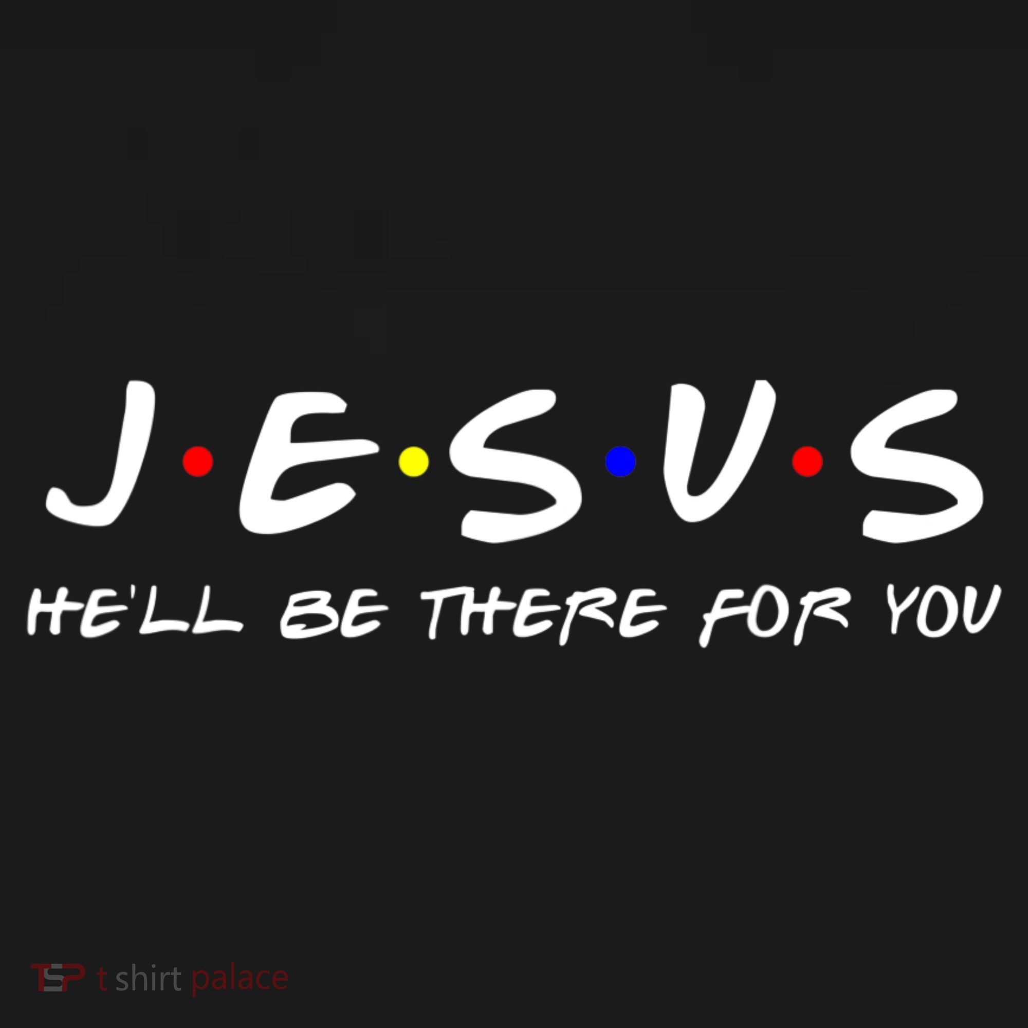 Jesus He'll Be There For You Christian Sweatshirt