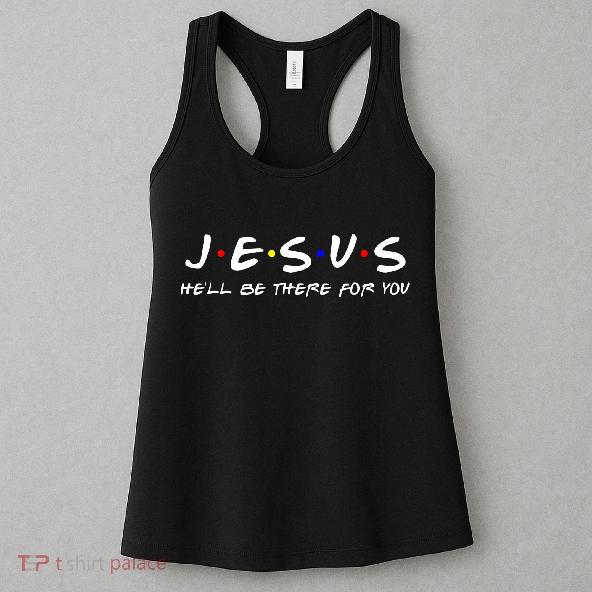 Jesus He'll Be There For You Christian Women's Tank Top