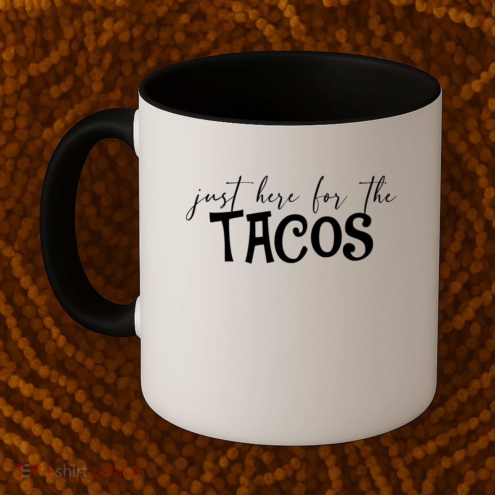 Just Here For The Tacos Cindo De Mayo Coffee Mug