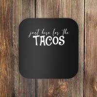 Just Here For The Tacos Cindo De Mayo Coaster thumb 0