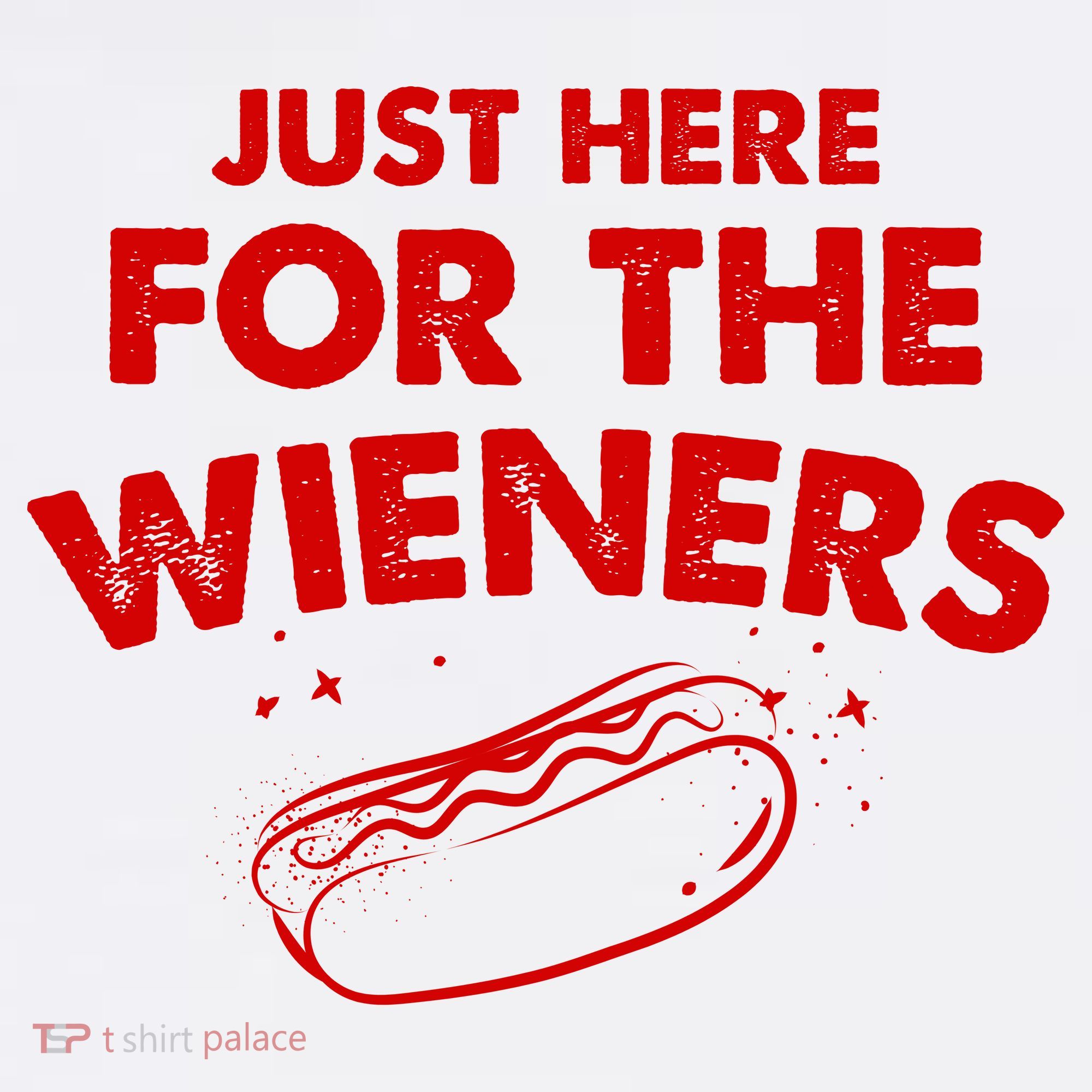 Just Here For The Wieners Funny Hot Dog 4th Of July American T-Shirt