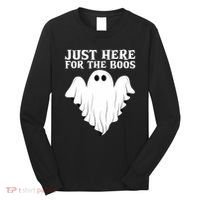 Just Here For The Boos Funny Ghost Long Sleeve Shirt thumb 0