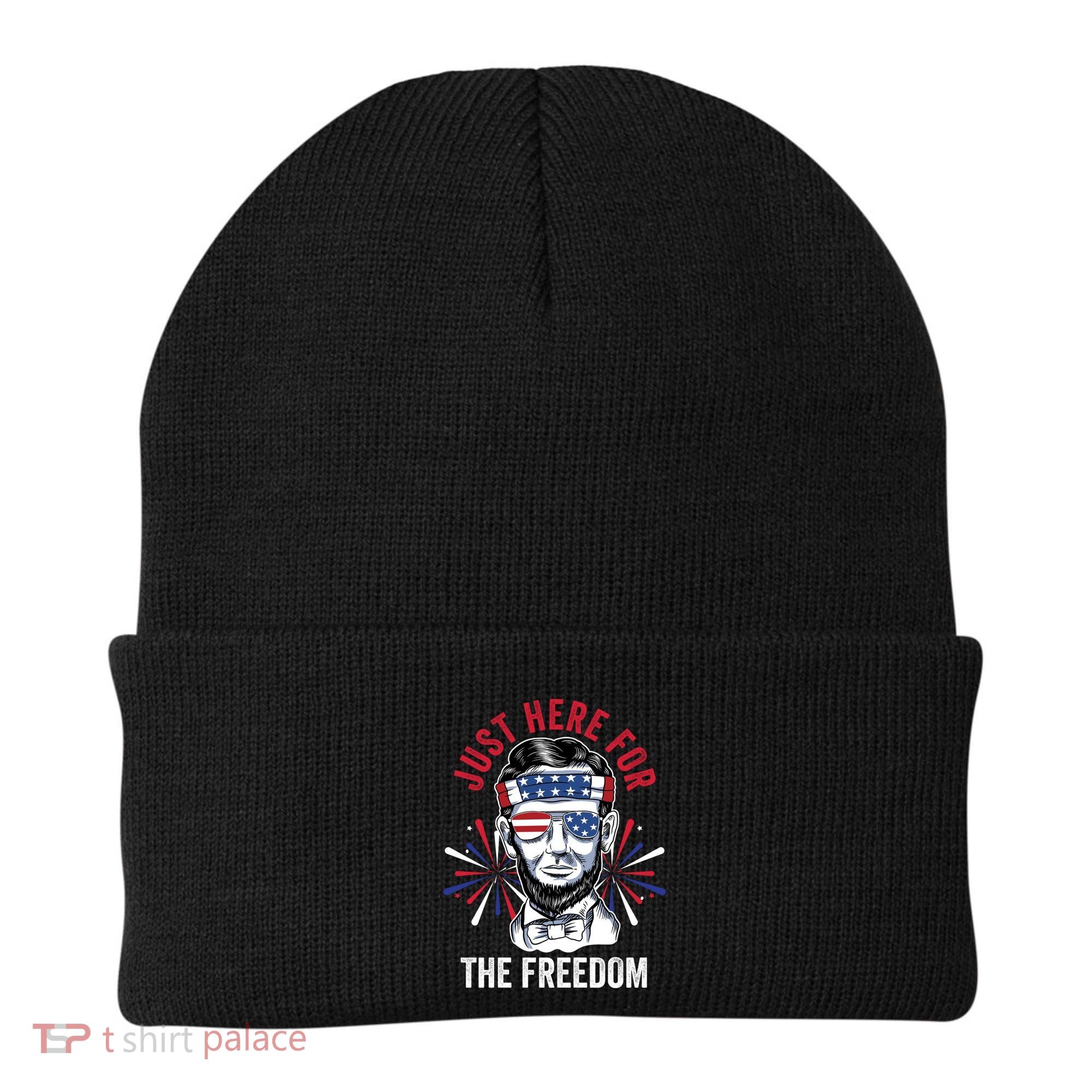 Just Here For The Freedom Fireworks Director Lincoln Gift Beanie