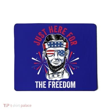 Just Here For The Freedom Fireworks Director Lincoln Gift Mousepad