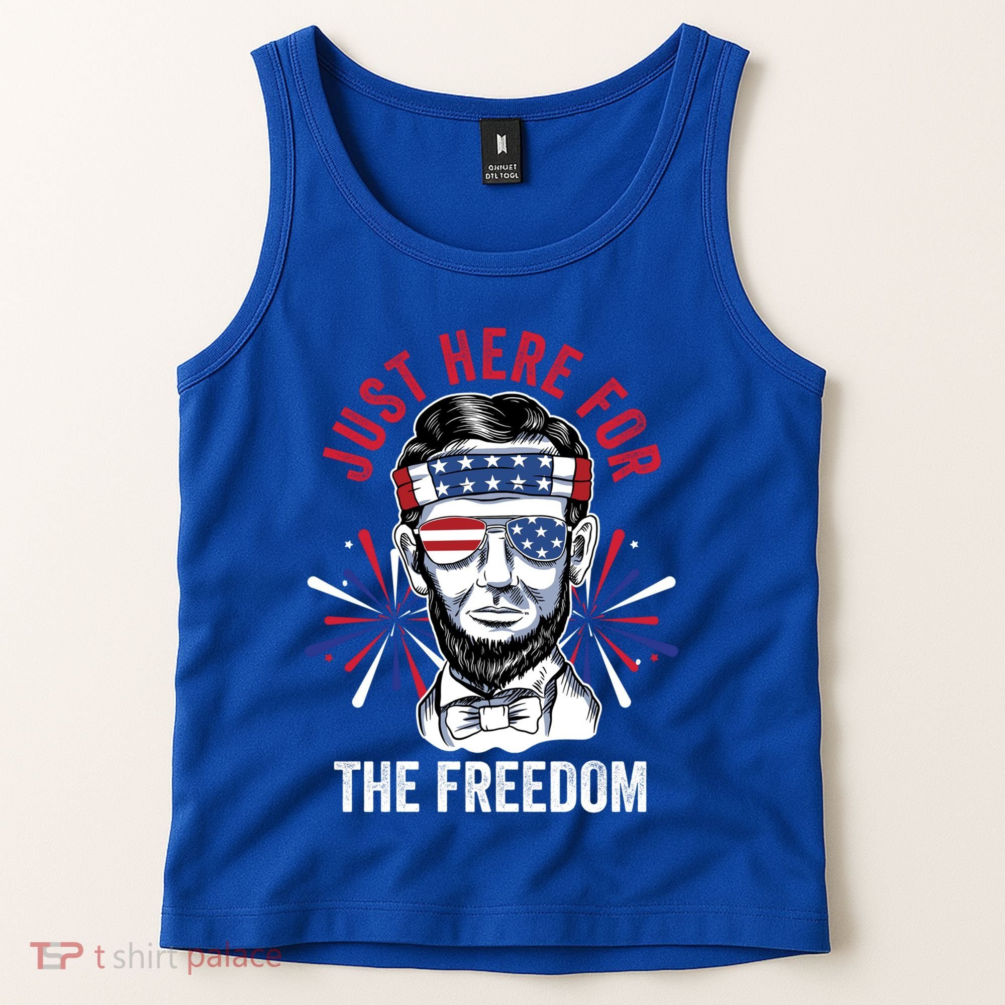 Just Here For The Freedom Fireworks Director Lincoln Gift Tank Top