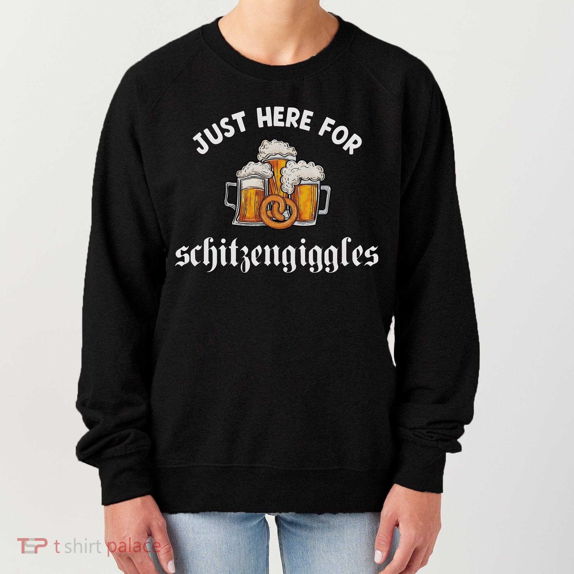 Just Here For Schitzengiggles Oktoberfest Drinking Team Women's Sweatshirt