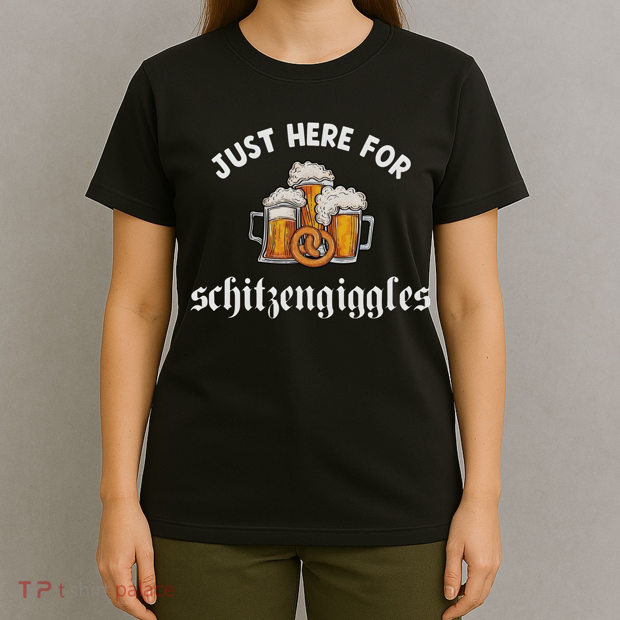 Just Here For Schitzengiggles Oktoberfest Drinking Team T-Shirt