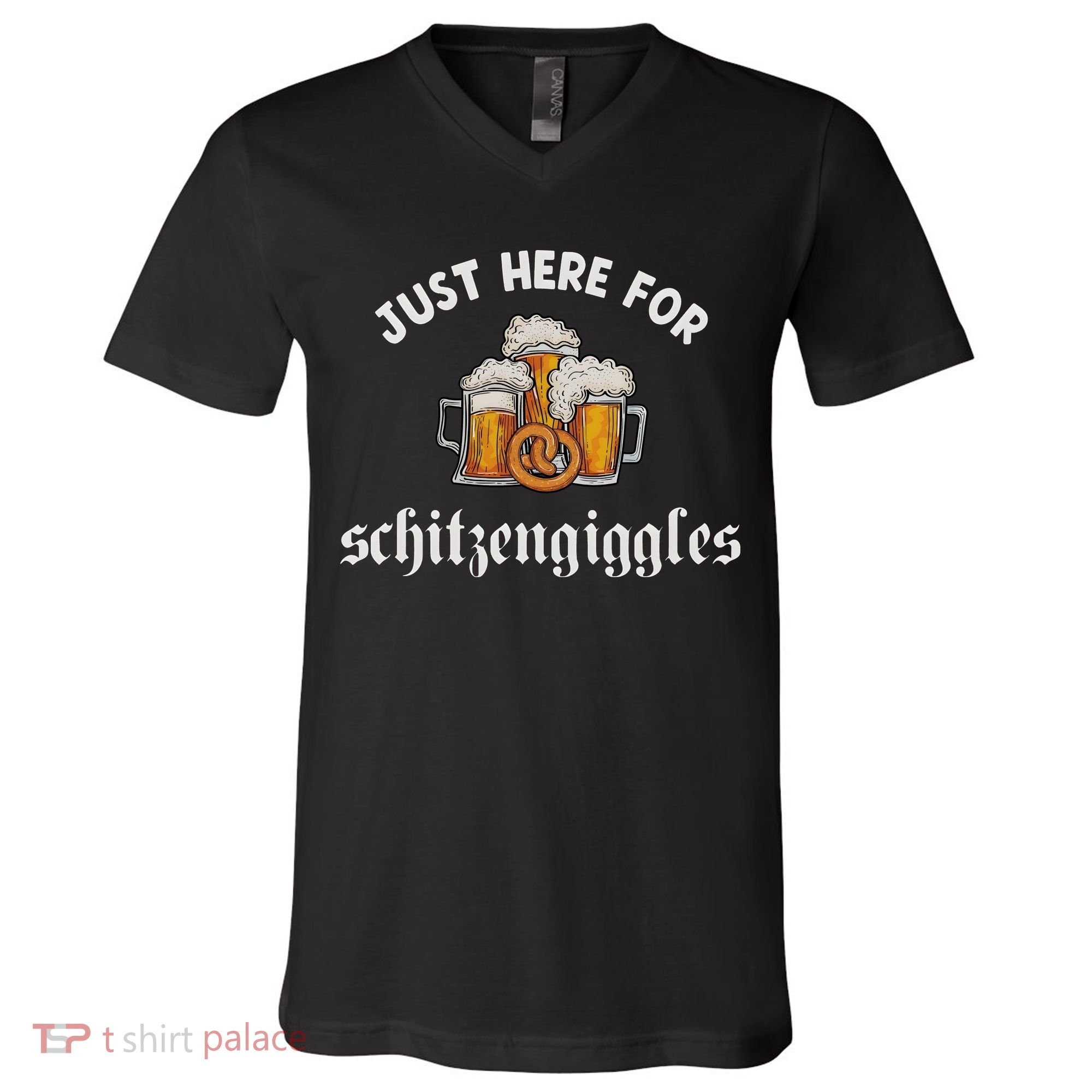 Just Here For Schitzengiggles Oktoberfest Drinking Team V-Neck T-Shirt