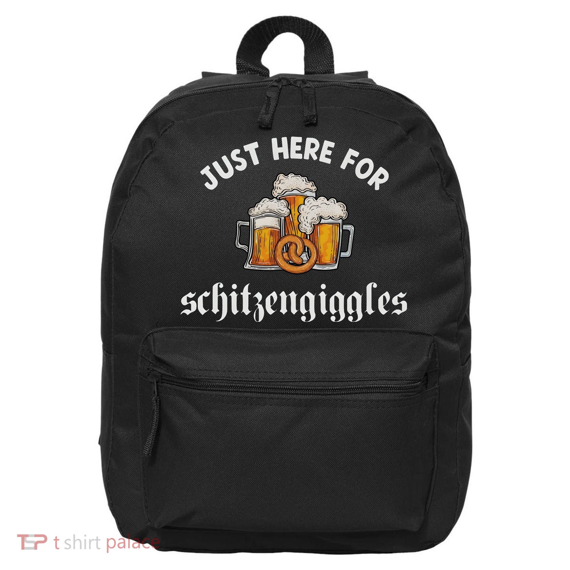 Just Here For Schitzengiggles Oktoberfest Drinking Team 16 in Basic Backpack