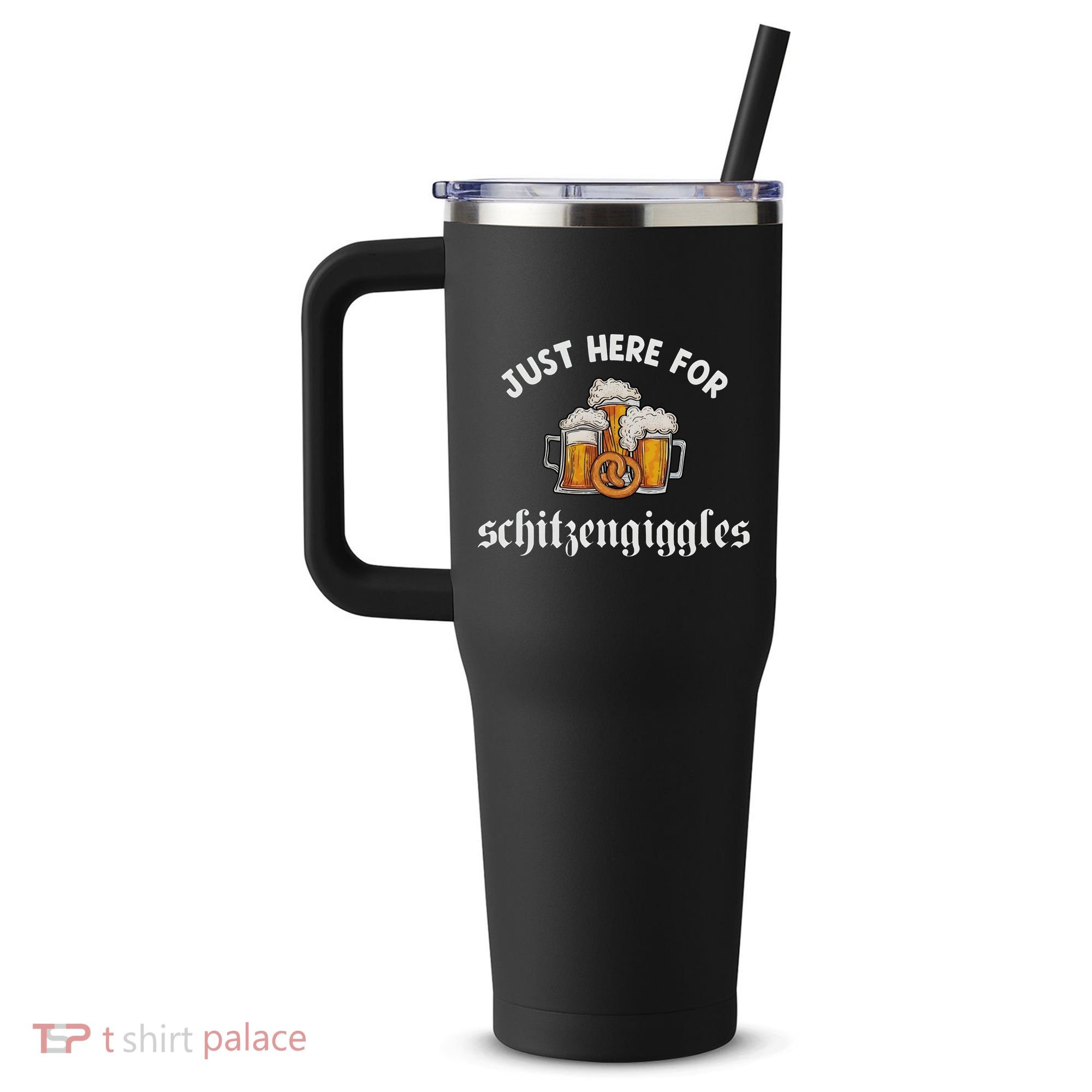 Just Here For Schitzengiggles Oktoberfest Drinking Team 40oz Vacuum Insulated Stainless Steel Travel Tumbler
