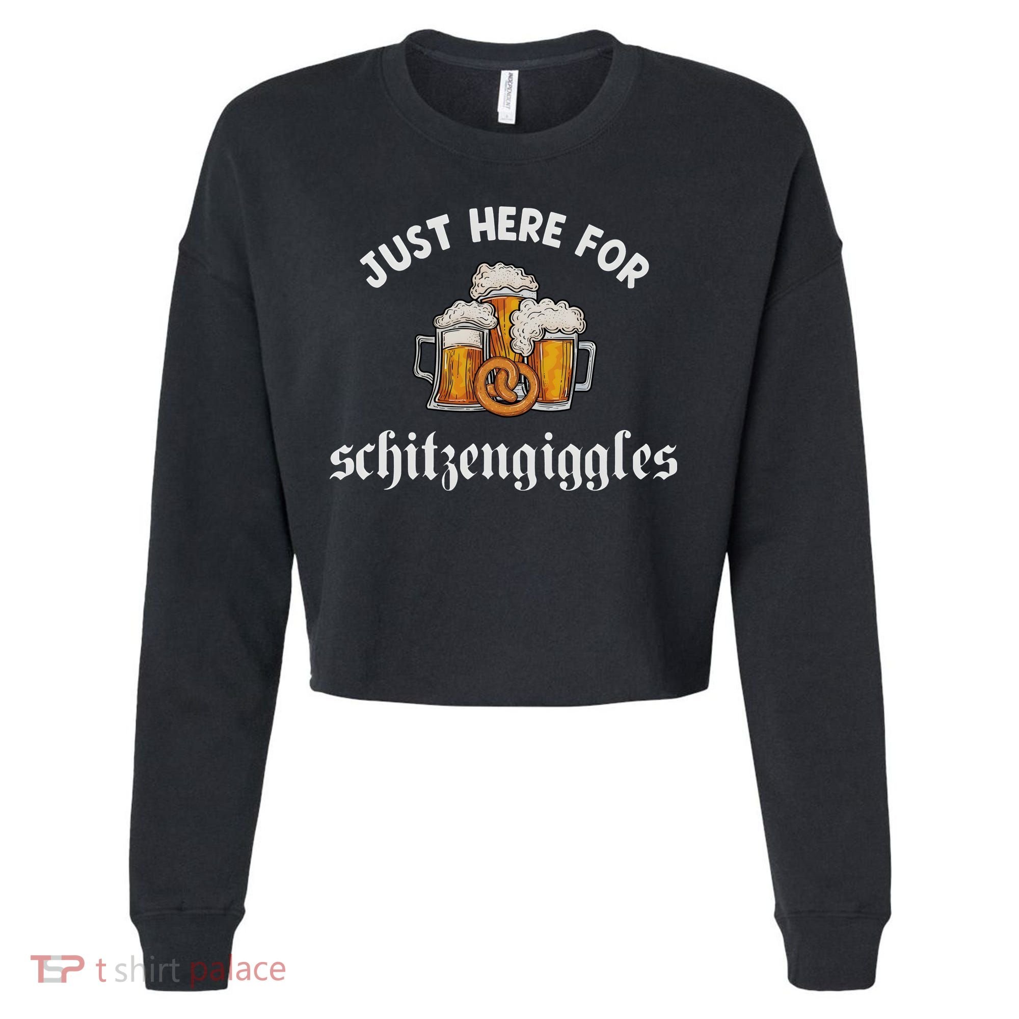 Just Here For Schitzengiggles Oktoberfest Drinking Team Cropped Pullover Crew