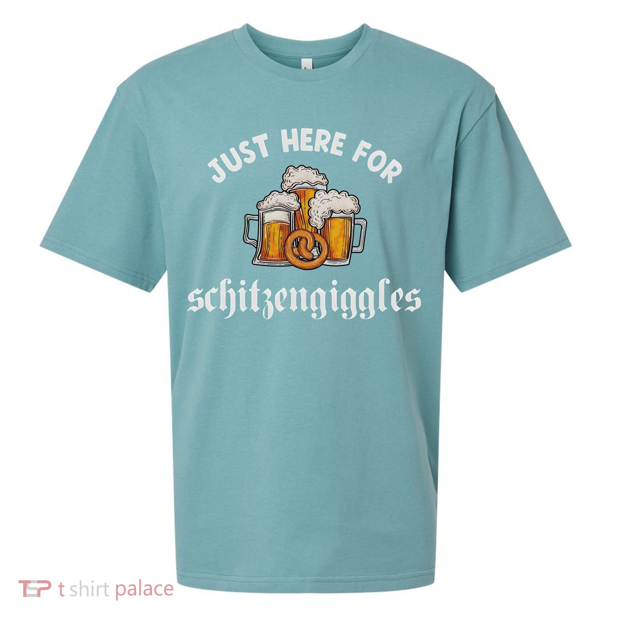 Just Here For Schitzengiggles Oktoberfest Drinking Team Sueded Cloud Jersey T-Shirt