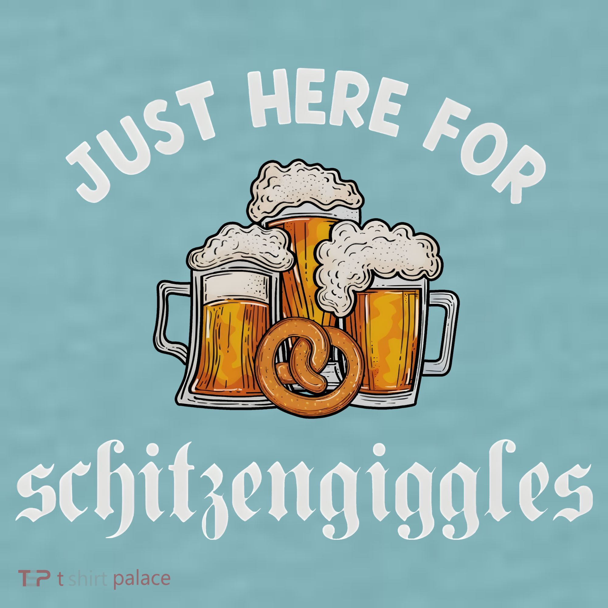 Just Here For Schitzengiggles Oktoberfest Drinking Team Sueded Cloud Jersey T-Shirt