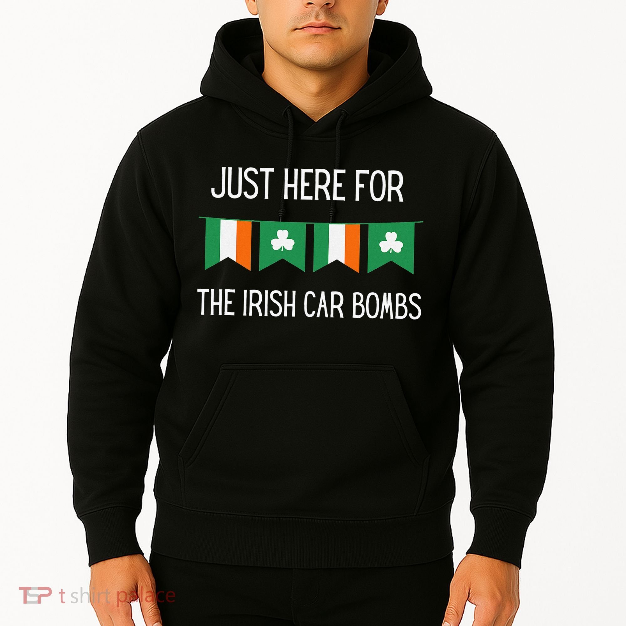 Just Here For the Irish Car Bombs St Patrick's Day Hoodie