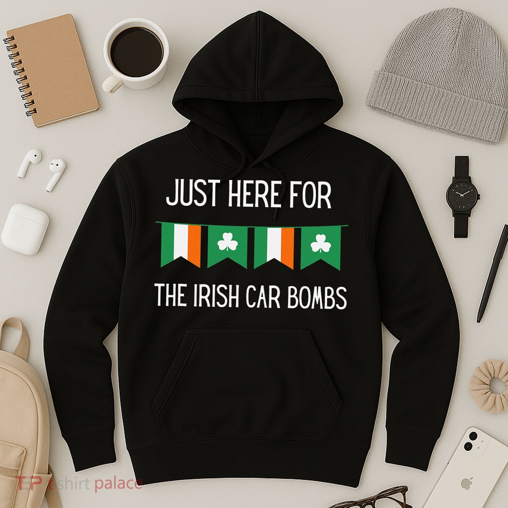Just Here For the Irish Car Bombs St Patrick's Day Hoodie