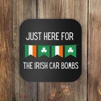 Just Here For the Irish Car Bombs St Patrick's Day Coaster thumb 0