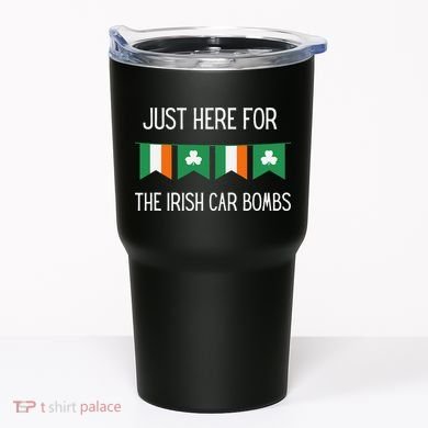 Just Here For the Irish Car Bombs St Patrick's Day Tumbler