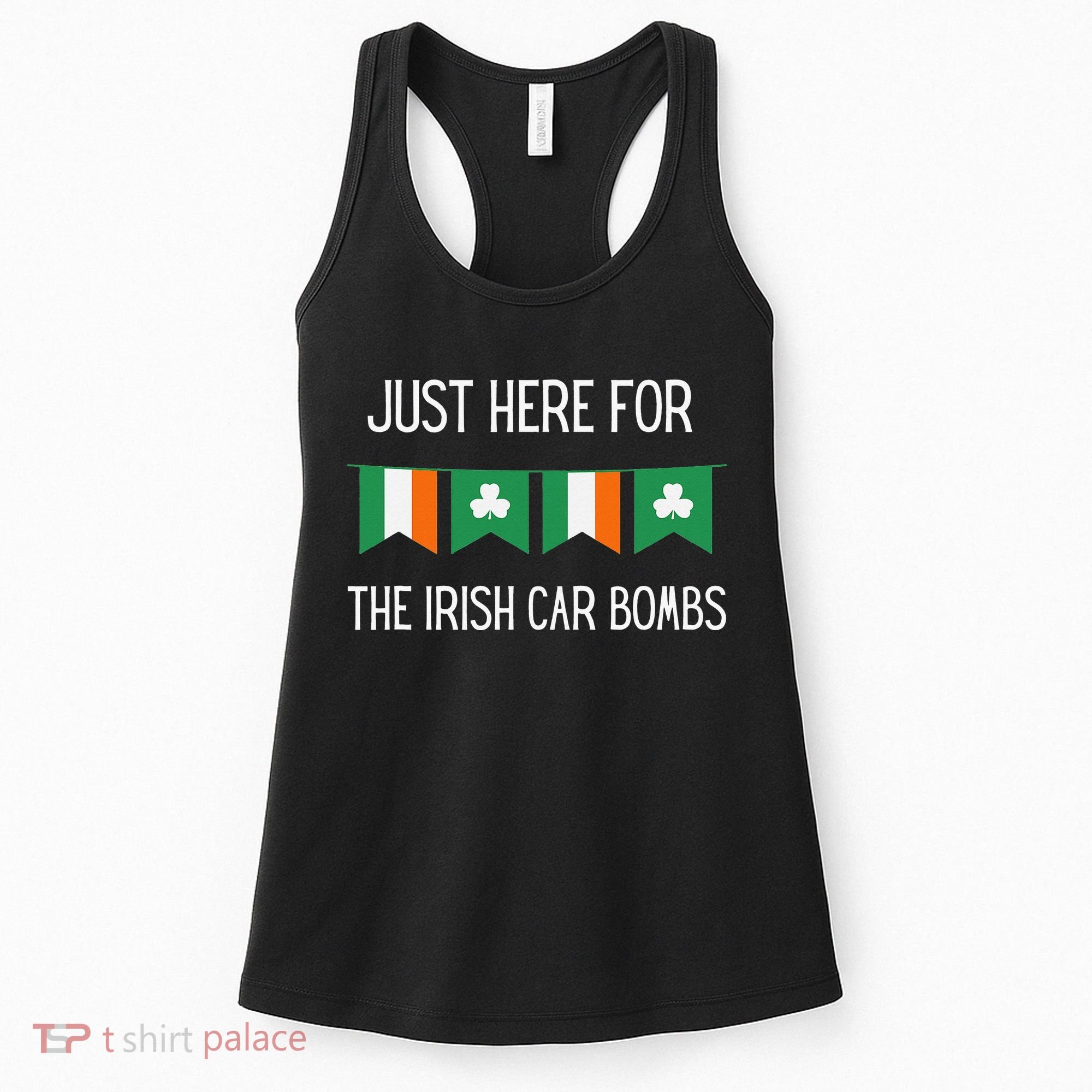 Just Here For the Irish Car Bombs St Patrick's Day Women's Tank Top