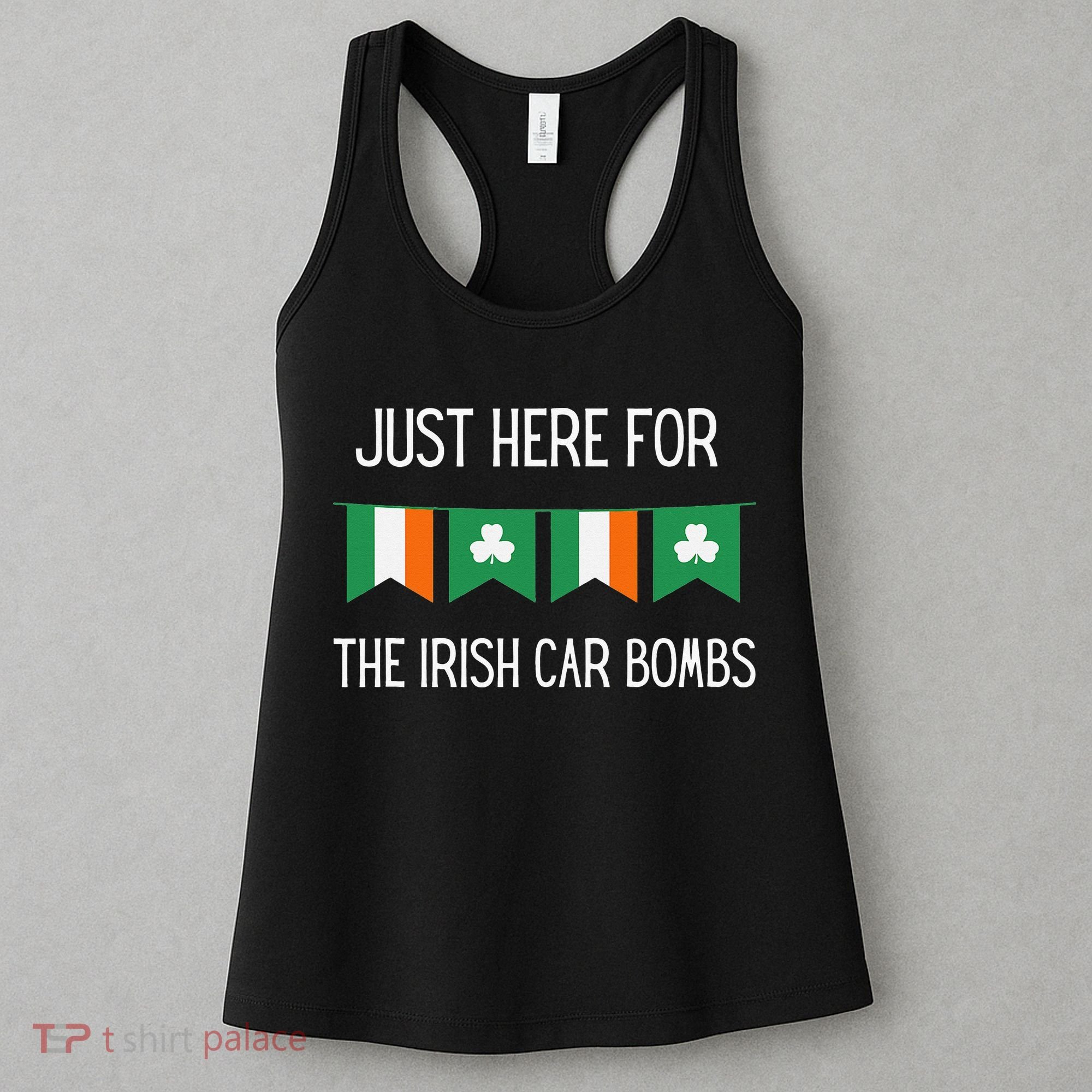Just Here For the Irish Car Bombs St Patrick's Day Women's Tank Top