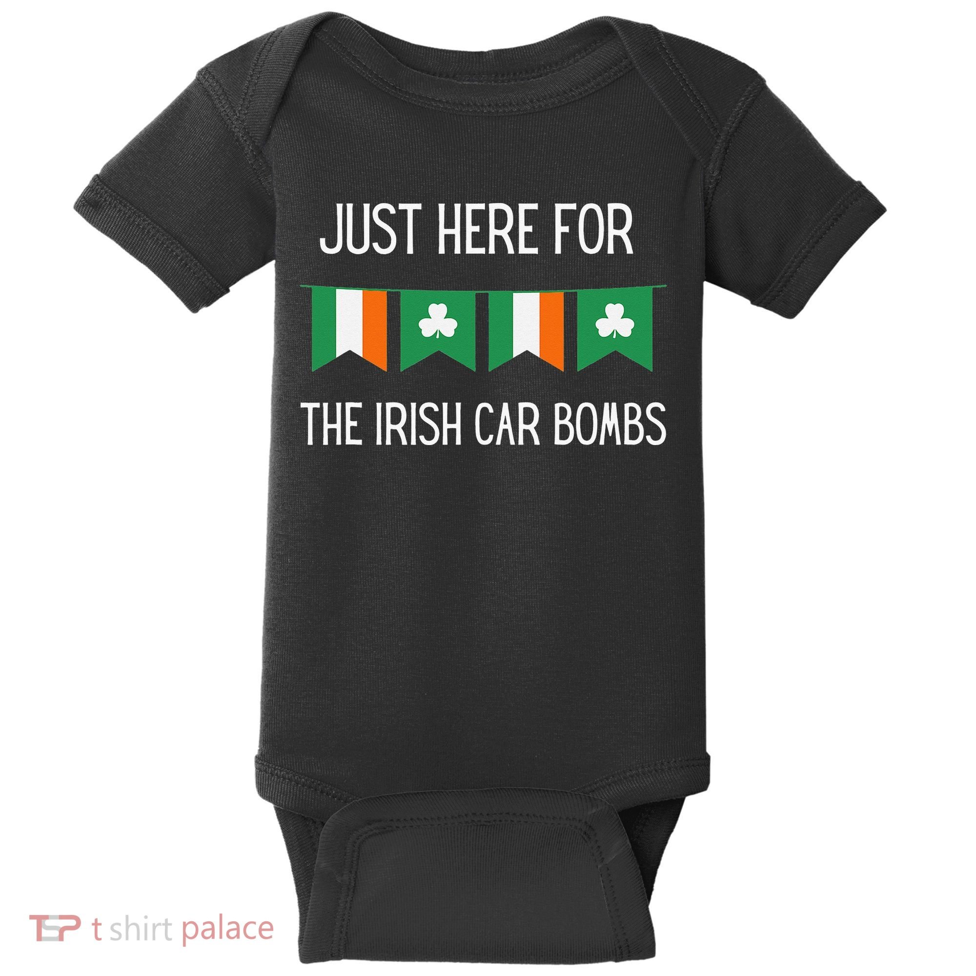 Just Here For the Irish Car Bombs St Patrick's Day Baby Bodysuit