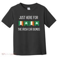 Just Here For the Irish Car Bombs St Patrick's Day Toddler T-Shirt thumb 0