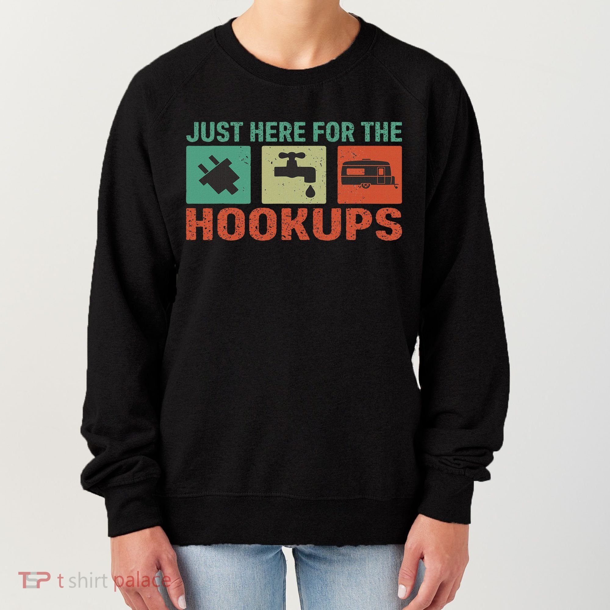 Just Here For The Hookups Motorhome Camping Rv Women's Sweatshirt