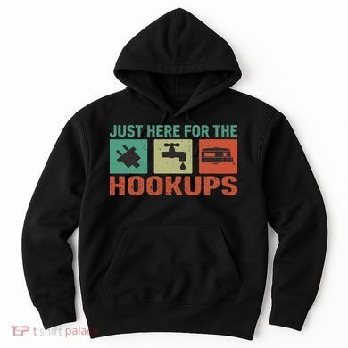 Just Here For The Hookups Motorhome Camping Rv Hoodie