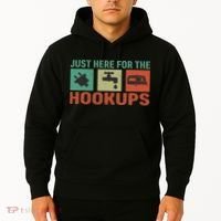 Just Here For The Hookups Motorhome Camping Rv Hoodie thumb 2