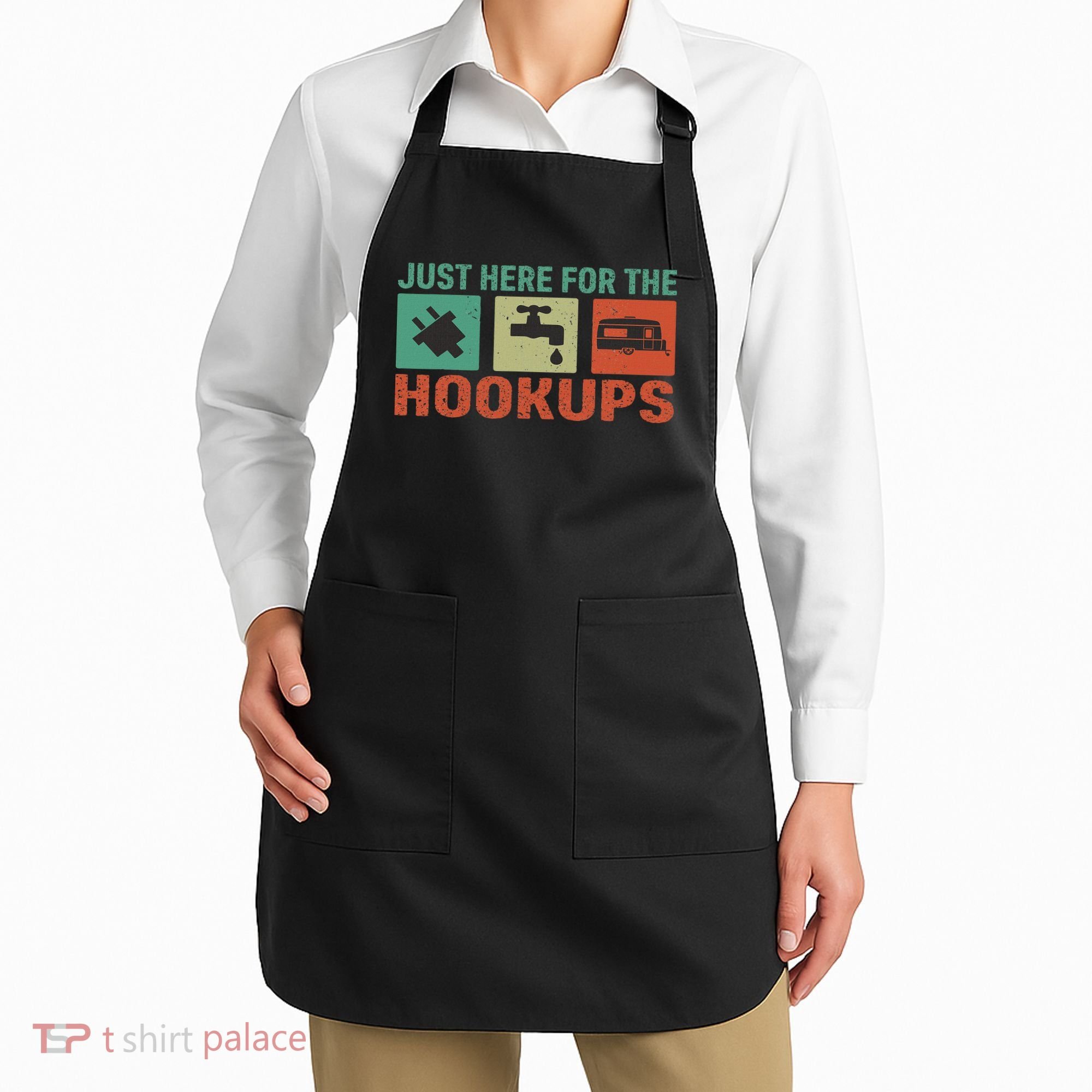 Just Here For The Hookups Motorhome Camping Rv Apron