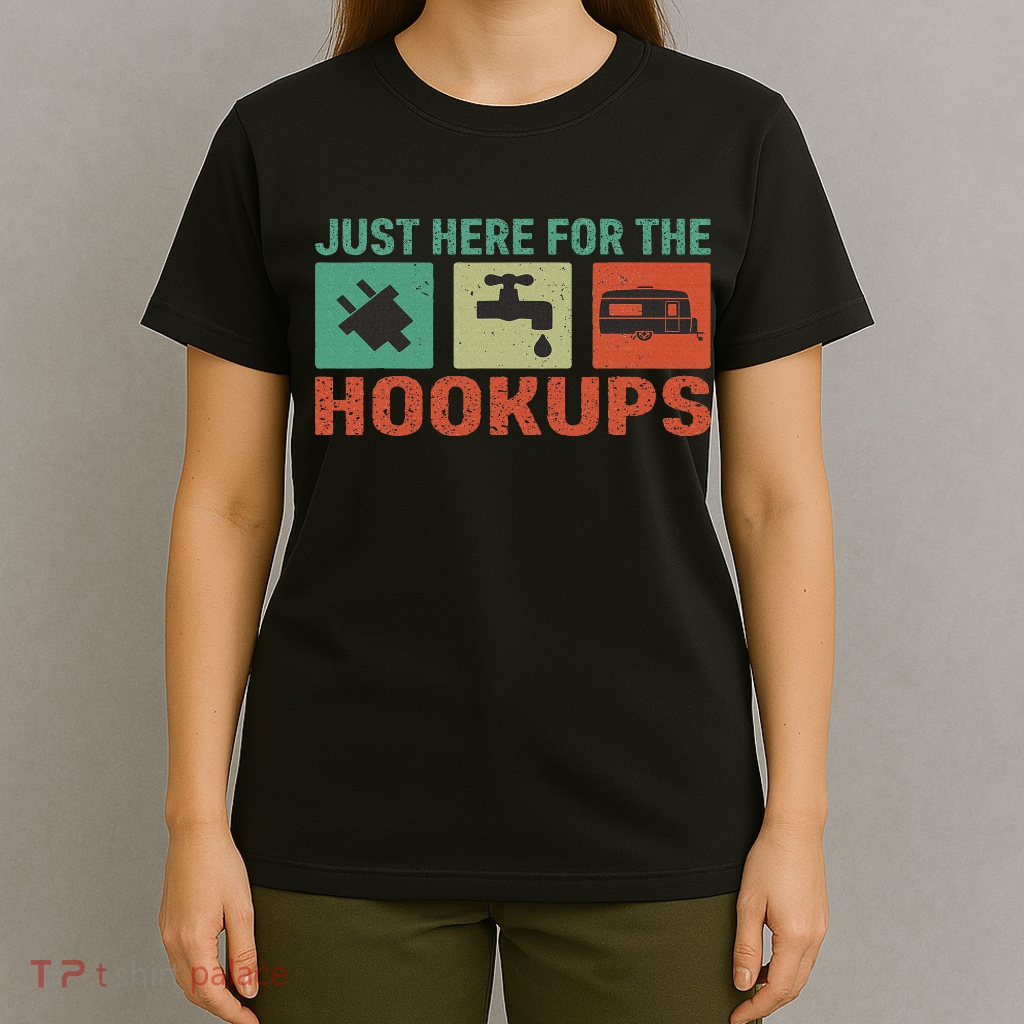 Just Here For The Hookups Motorhome Camping Rv T-Shirt