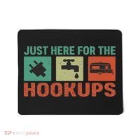 Just Here For The Hookups Motorhome Camping Rv Mousepad thumb 0