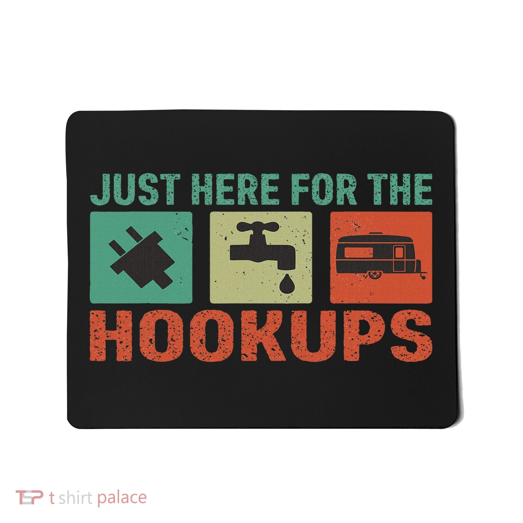 Just Here For The Hookups Motorhome Camping Rv Mousepad