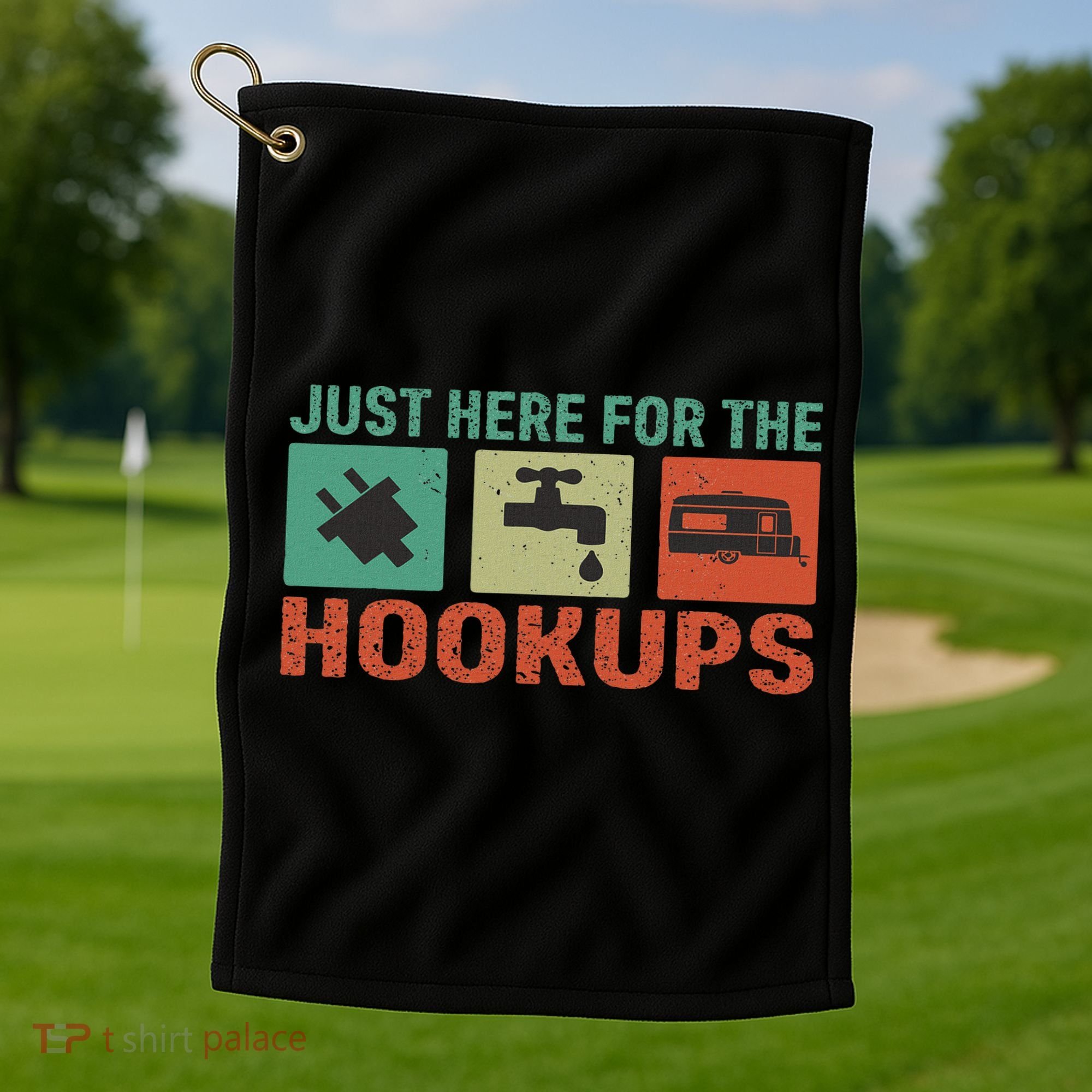 Just Here For The Hookups Motorhome Camping Rv Golf Towel