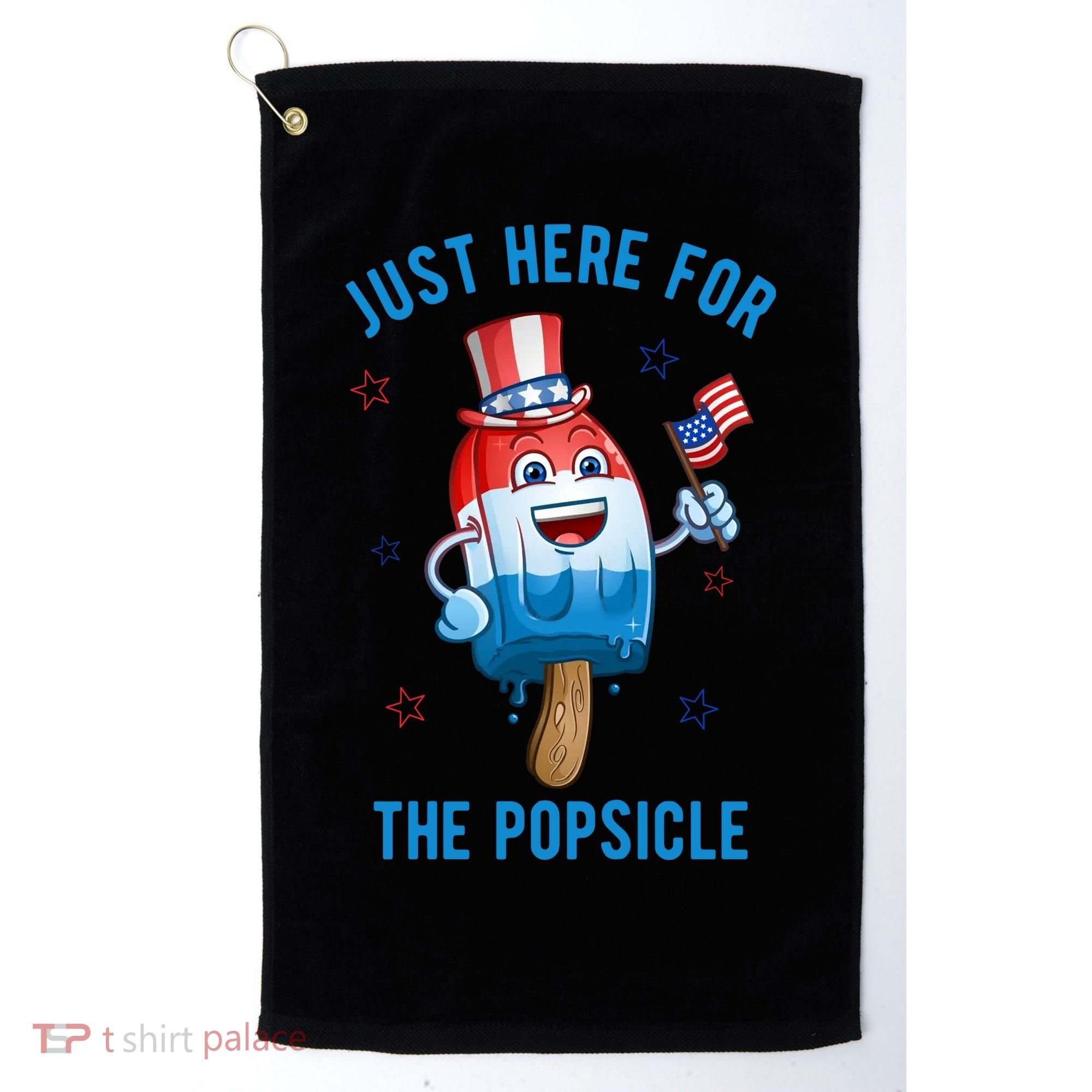 Just Here For The Popsicle 4th Of July Funny Festive Golf Towel