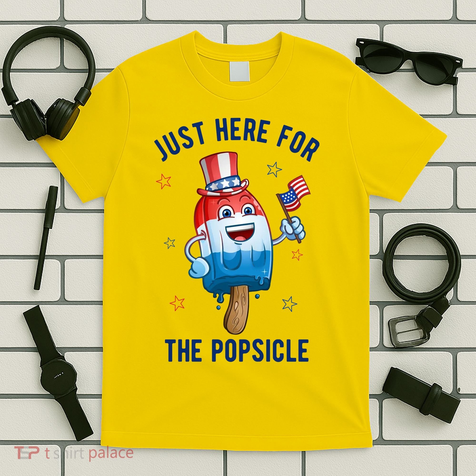 Just Here For The Popsicle 4th Of July Funny Festive T-Shirt