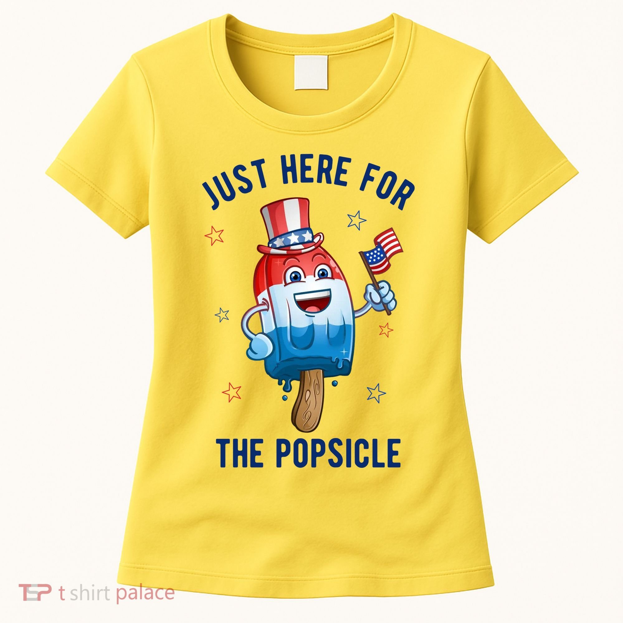 Just Here For The Popsicle 4th Of July Funny Festive Women's T-Shirt
