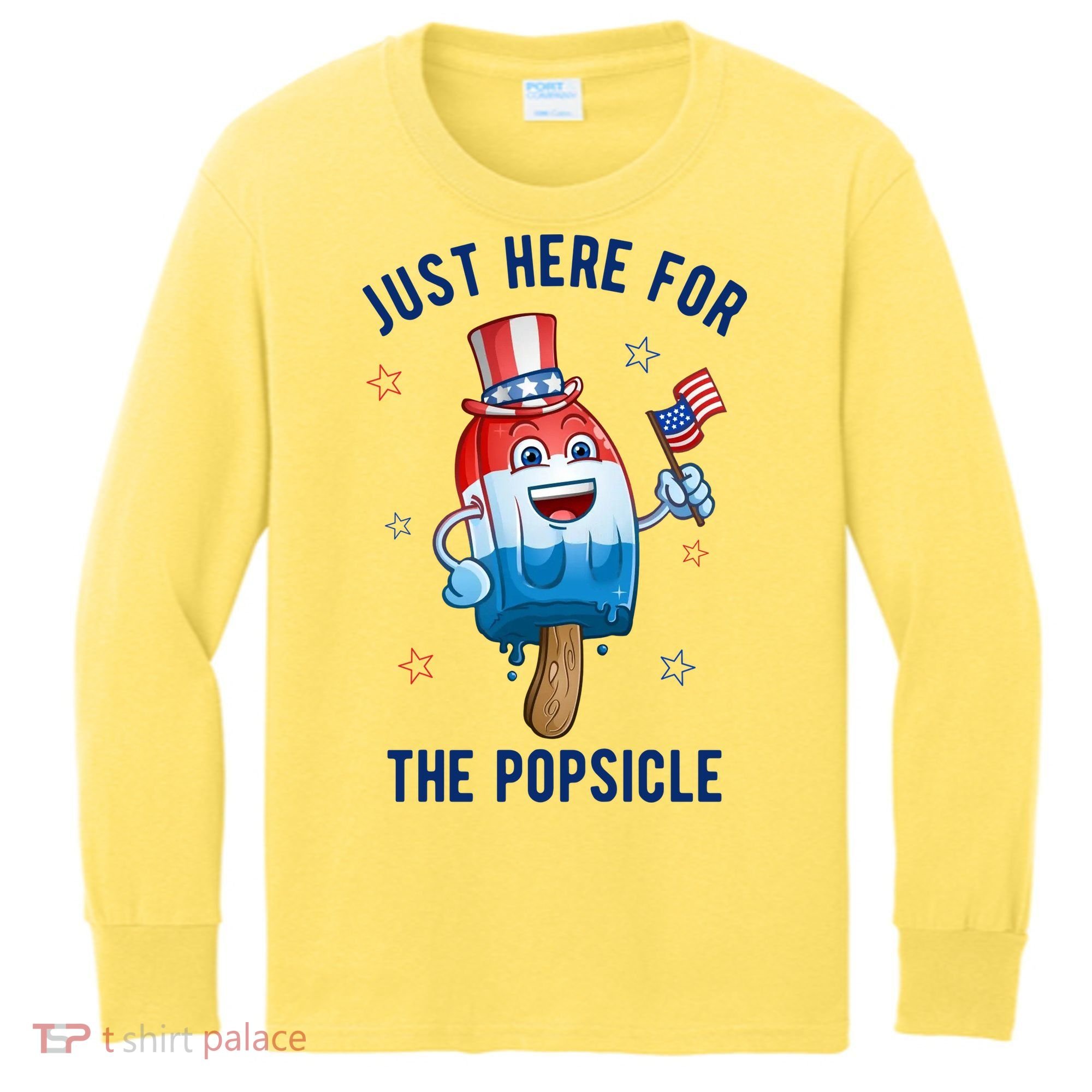Just Here For The Popsicle 4th Of July Funny Festive Kids Long Sleeve Shirt