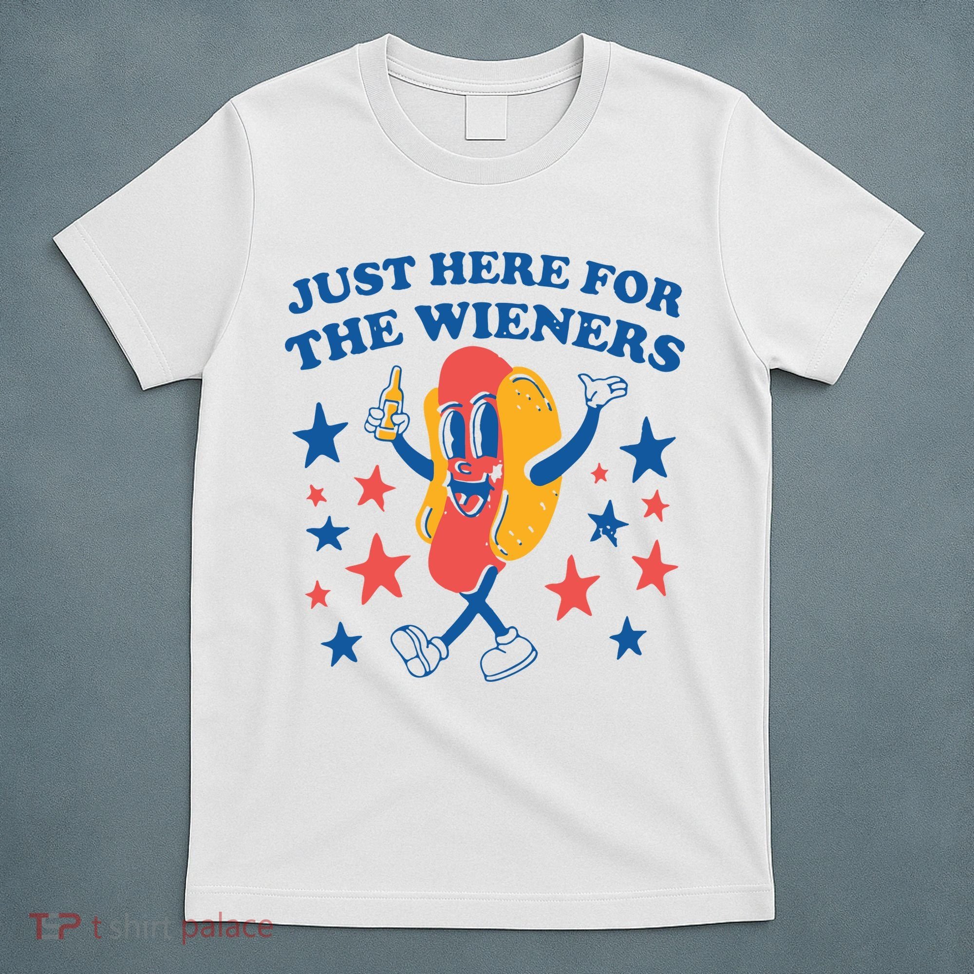 Just Here For The Wieners 4th Of July Funny Hot Dot T-Shirt